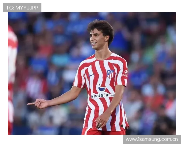 前场自由人：菲利克斯如何影响进攻体系